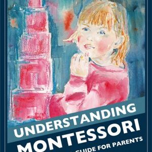 Montessori: Understanding Montessori