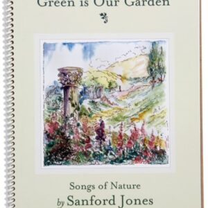 Green Is Our Garden: Songs Of Nature