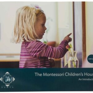 The Montessori Children's House: An Introduction