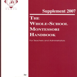 The Whole School Montessori Handbook: Supplement