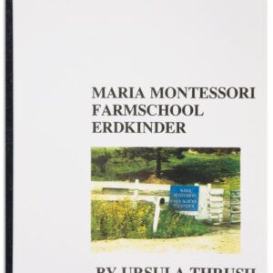 Maria Montessori Farmschool Erdkinder