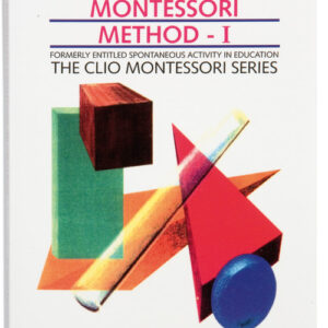 The Advanced Montessori Method: Volume 1 - Clio